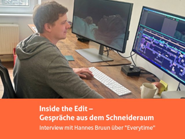 Der eigentliche Film entsteht im Kopf des Publikums – Hannes Bruun über die Montage von „Everytime"